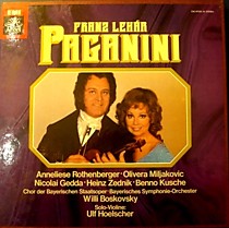 Paganini,Franz Lehar - Annelise Rothberger - Olivera Miljakovic - Nicolai Gedda - Heinz Zednik - Benno Kusche - Chor der Bayerischen Staatsoper - Bayeriches Symphnie-Orchester - Will Boskovsky - Ulf Hoelscher - 106574